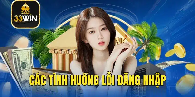 Các tình huống lỗi đăng nhập